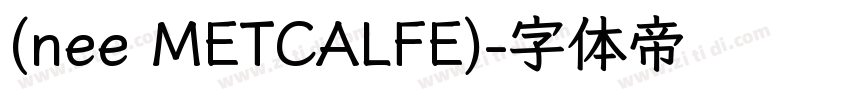 (nee METCALFE)字体转换